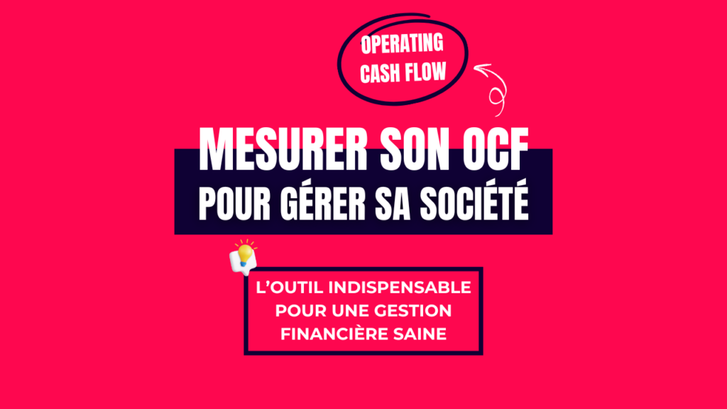 Mesurer son OCF pour gérer sa société !