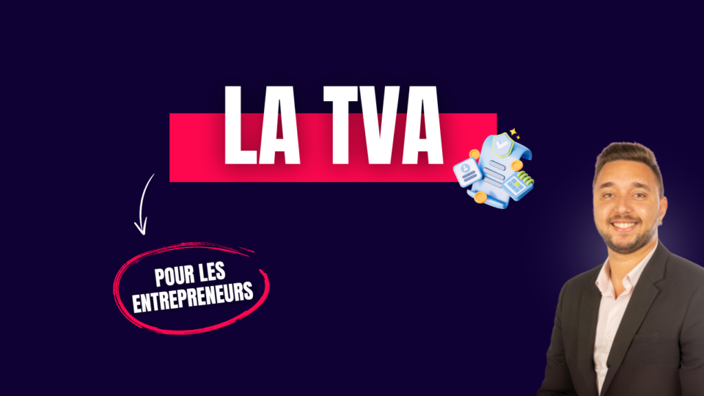 La TVA pour les entrepreneurs