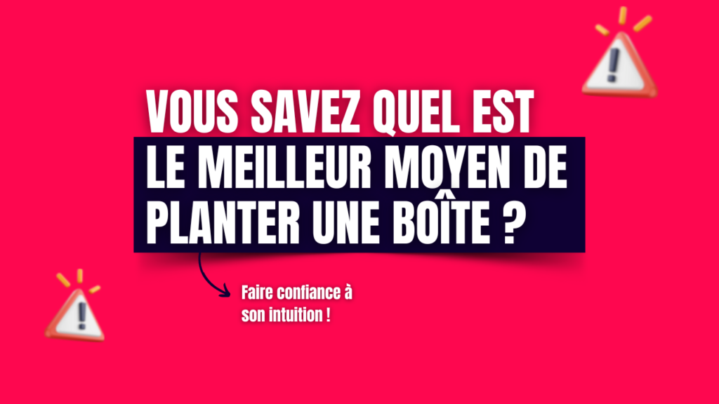 Planter une boîte