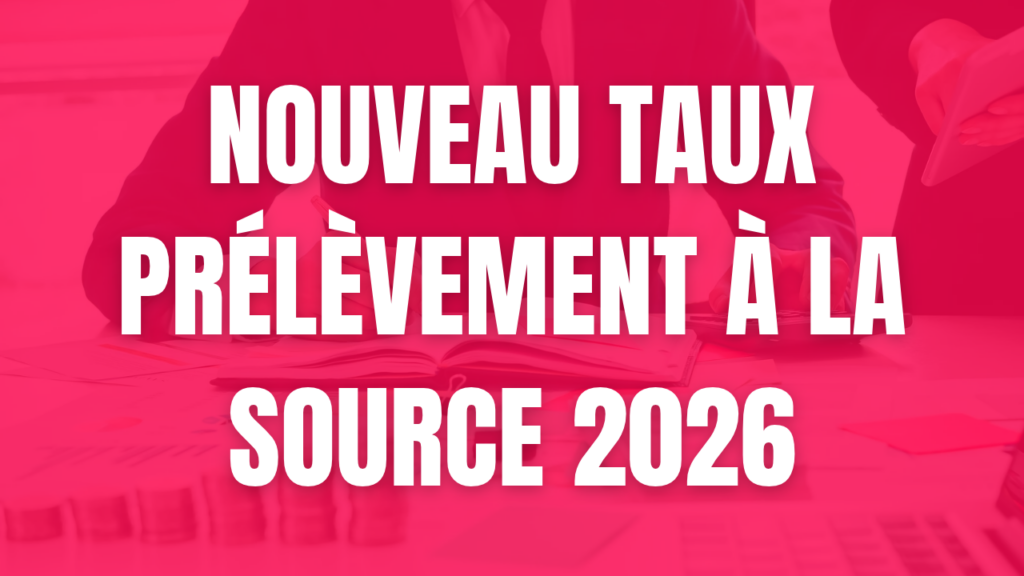 nouveau taux prélèvement à la source 2026